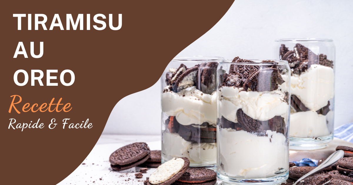 Recette Tiramisu aux OREO : Un dessert irrésistible et facile à faire