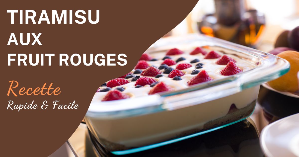 TIRAMISU AUX FRUITS ROUGES