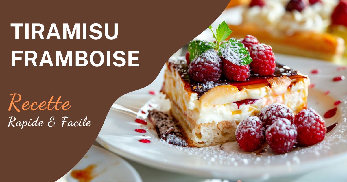 Recette Tiramisu Framboise: Un Dessert Frais, Gourmand et Facile à Réaliser