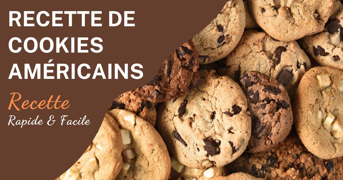 La Meilleure Recette Des Cookies Américains 🍪