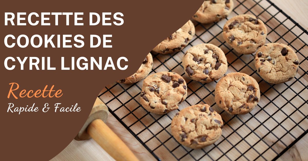 RECETTE DES COOKIES de Cyril Lignac