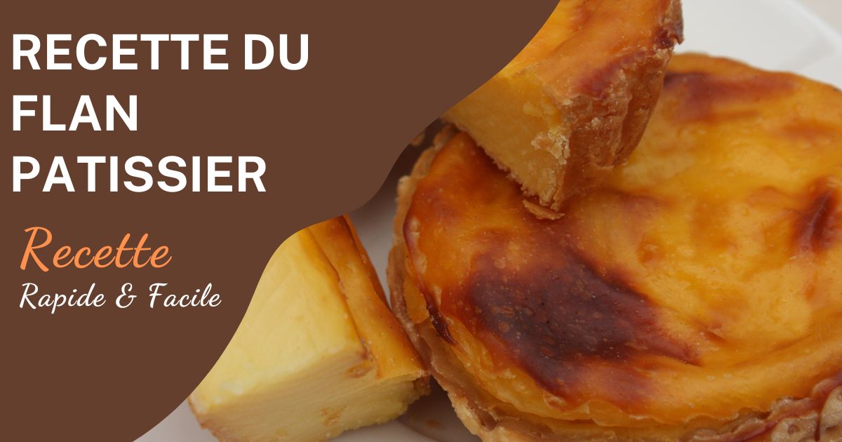 Recette du Flan Patissier